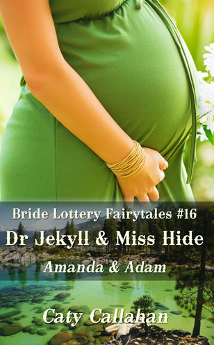 Bride Lottery Fairytales 16 Dr Jekyll and Miss Hide by Caty Callahan, Sweet romances with a fairytale twist Bride Lottery Fairytales 16 Dr Jekyll and Miss Hide by Caty Callahan, Sweet romances with a fairytale twist