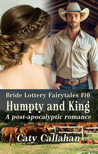 Bride Lottery Fairytales 10 Humpty and King by Caty Callahan | Sweet romances with a fairytale twist
