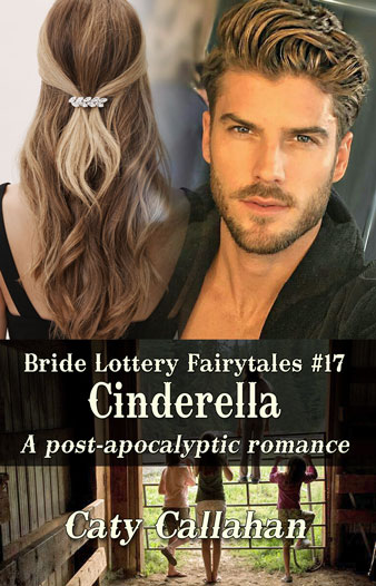 Bride Lottery Fairytales 17 Cinderella by Caty Callahan | Sweet romances with a fairytale twist