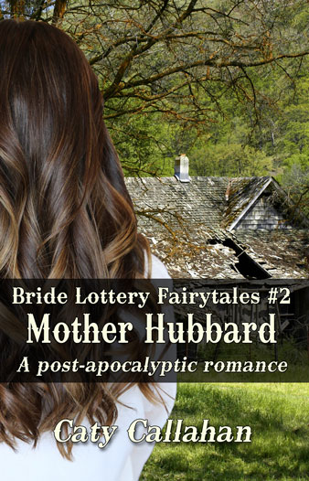 Bride Lottery Fairytales 2 Mother Hubbard by Caty Callahan | Sweet romances with a fairytale twist