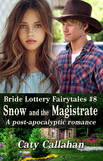 Bride Lottery Fairytales 8 Snow and the Magistrate by Caty Callahan | Sweet romances with a fairytale twist