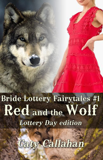 Bride Lottery Fairytales 1 Red and the Wolf by Caty Callahan | Sweet romances with a fairytale twist