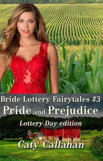 Bride Lottery Fairytales 3 Pride and Prejudice by Caty Callahan | Sweet romances with a fairytale twist