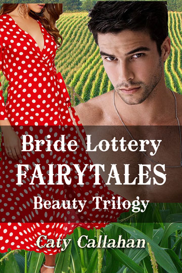 Bride Lottery Fairytales Beauty Trilogy by Caty Callahan | Sweet romances with a fairytale twist